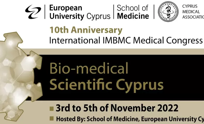 Κορυφαίοι Επιστήμονες Συμμετέχουν 10ο Διεθνές  Βιο-Ιατρικό Συνέδριο της Ιατρικής Σχολής του Ευρωπαϊκού Πανεπιστημίου Κύπρου με θέμα  «Ιατρική Σχολή: Μέσον Επιστήμης και Πολιτισμού»