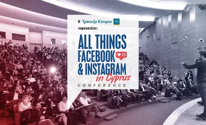 H Τράπεζα Κύπρου παρουσιάζει το All Things Facebook & Instagram’19 in Cyprus 