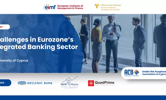 Εκδήλωση για το Ευρωπαϊκό τραπεζικό σύστημα από το EIMF και Παν. Κύπρου