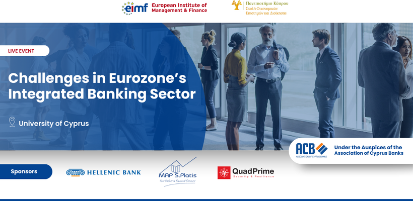 Εκδήλωση για το Ευρωπαϊκό τραπεζικό σύστημα από το EIMF και Παν. Κύπρου