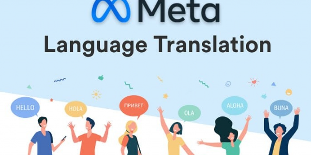 Μοντέλο τεχνητής νοημοσύνης της Meta αναγνωρίζει και μεταφράζει 101 γλώσσες