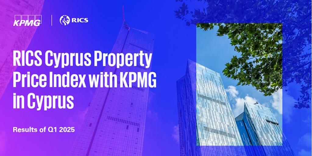 Αποτελέσματα Δείκτη Αξιών Ακινήτων “RICS Cyprus Property Price Index with KPMG in Cyprus” για το 1o τρίμηνο του 2025